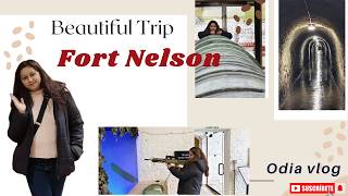 Let’s Go Outside Today | Fort Nelson Historical Place | Odia Travel Vlog