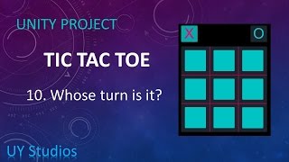 Unity Tic Tac Toe Lesson 10: Whose Turn Is It? screenshot 4
