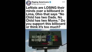 Intense Backlash Erupts Over Lima Ohio Billboard Stating No Child Has Two Dads or...