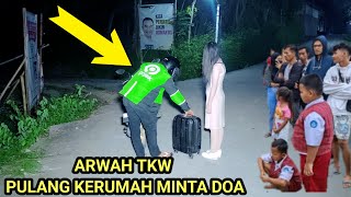 🔴Warga Geger Arwah Tkw Pulang Kerumah