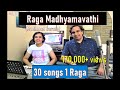 30 songs in raga madhyamavathi  seen like this before  madhmad sarang
