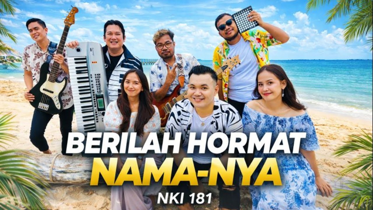 NKI 181 | BERILAH HORMAT NAMA-NYA (music re-interpretation)