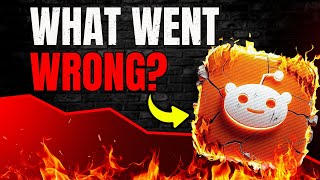Reddit Burned $20B Fighting Its Own Users...What Happened