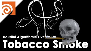 Houdini Algorithmic Live #130  Tobacco Smoke