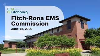 Fitchburg, WI Fitch-Rona EMS Commission 6-18-26