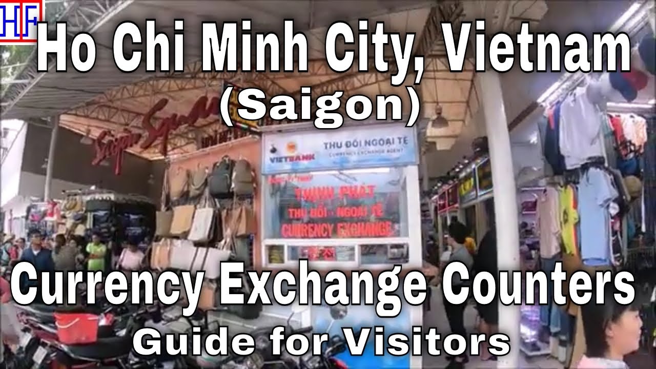 Ho Chi Minh City (Saigon) Currency Exchange Guide | Ho Chi Minh City, Vietnam 🇻🇳 Travel Guides Ep#7