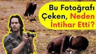 Güney Afrikada Bu Fotoğrafı Çeken Kevin Carter Neden Intihar Etti..
