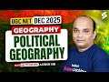 UGC NET Geography Classes 2025 | Political Geography UGC NET By Ashish Sir | UGC NET Dec 2025