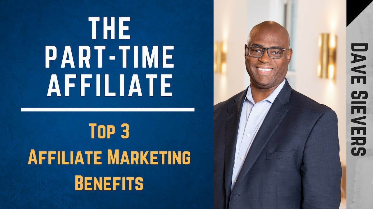 The Top 3 Affiliate Marketing Benefits
