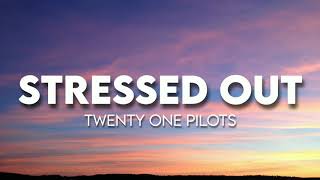 Video thumbnail of "twenty one pilots - Stressed Out ( Lyrics )🎶"