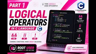 (Part1)Logical Operators in C | &&, ||, ! Explained with Real Life Examples