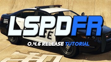 *UPDATED* LSPDFR Install Tutorial 0.4.6