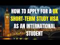 How to Apply for a UK Short-Term Study Visa as an International Student