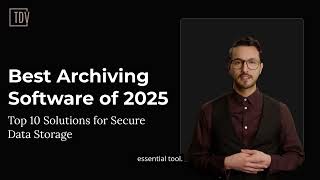 Best Archiving Software of 2025  Top 10 Solutions for Secure Data Storage