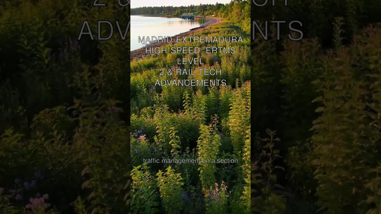 Madrid-Extremadura High-Speed: ERTMS Level 2 & Rail Tech Advancements