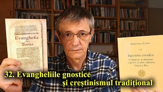 32. Evangheliile gnostice și creștinismul tradițional