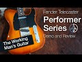 WORKING MAN'S GUITAR - Fender Performer Series Telecaster Demo and Review