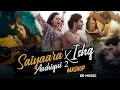 🎧 Saiyaara x Ishq (Slowed + Reverb) – A Soul-Stirring LoFi Mashup | Faheem Abdullah x Jubin