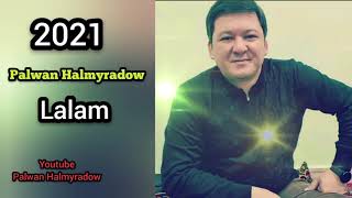 Palwan Halmyradow  - Lalam 2021 janly ses Resimi