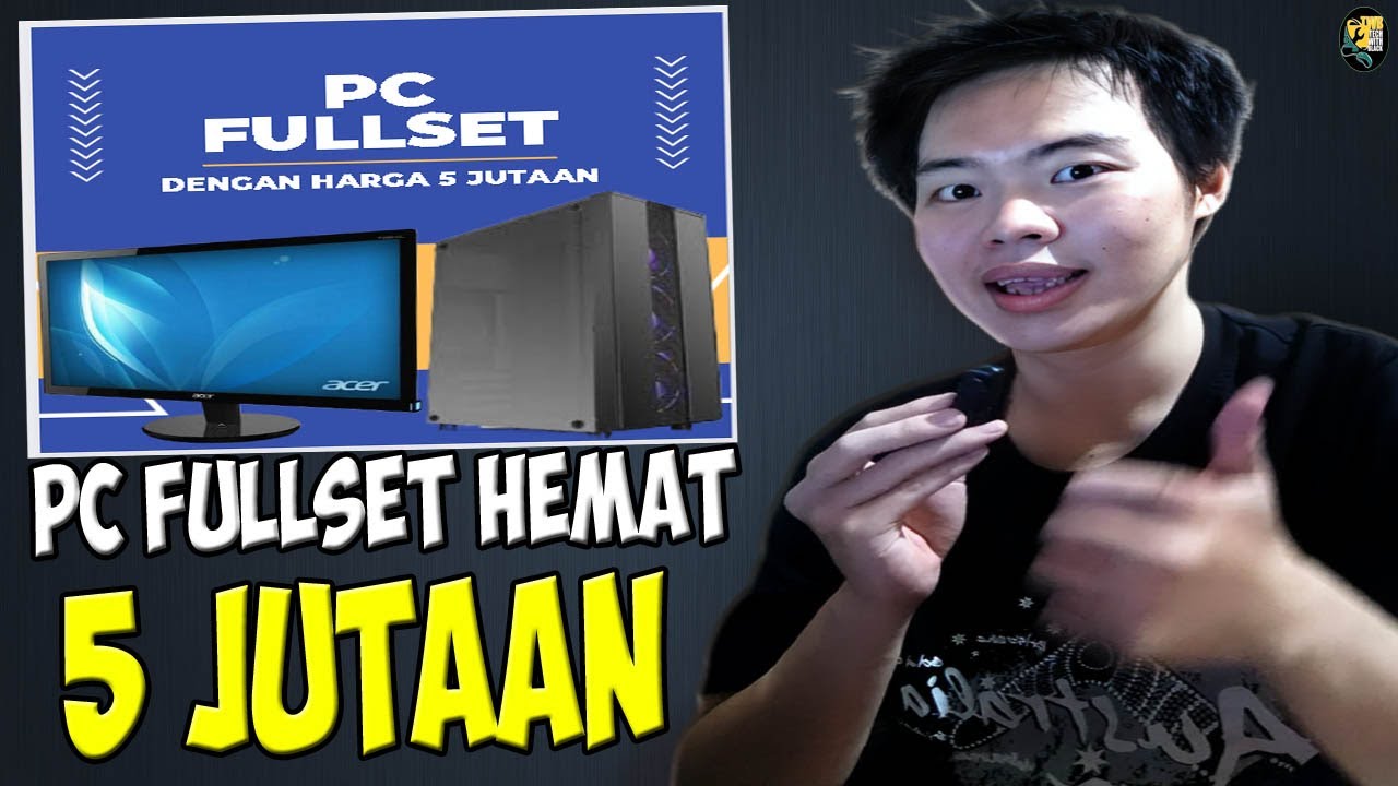 Budget PC Build 5 Jutaan Mainkan Game AAA Tanpa Merogoh Kocek! YouTube