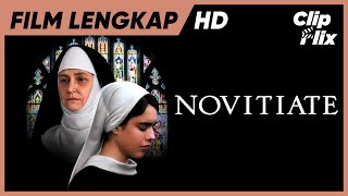FILM LENGKAP HD | Novitiate (2017) | Film Drama | ClipFlix