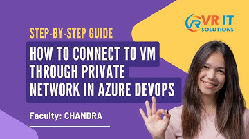 Connecting to VM Through Private Network in Azure DevOps | Step-by-Step Demo | VR IT SOLUTIONS
