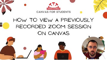 How to view a previously recorded zoom session on Canvas