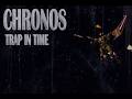CHRONOS TRAP IN TIME
