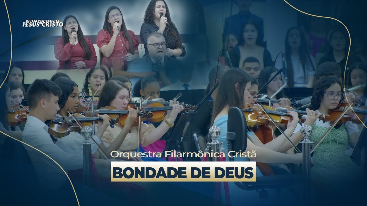 Bondade de Deus | Orquestra Filarmônica Cristã