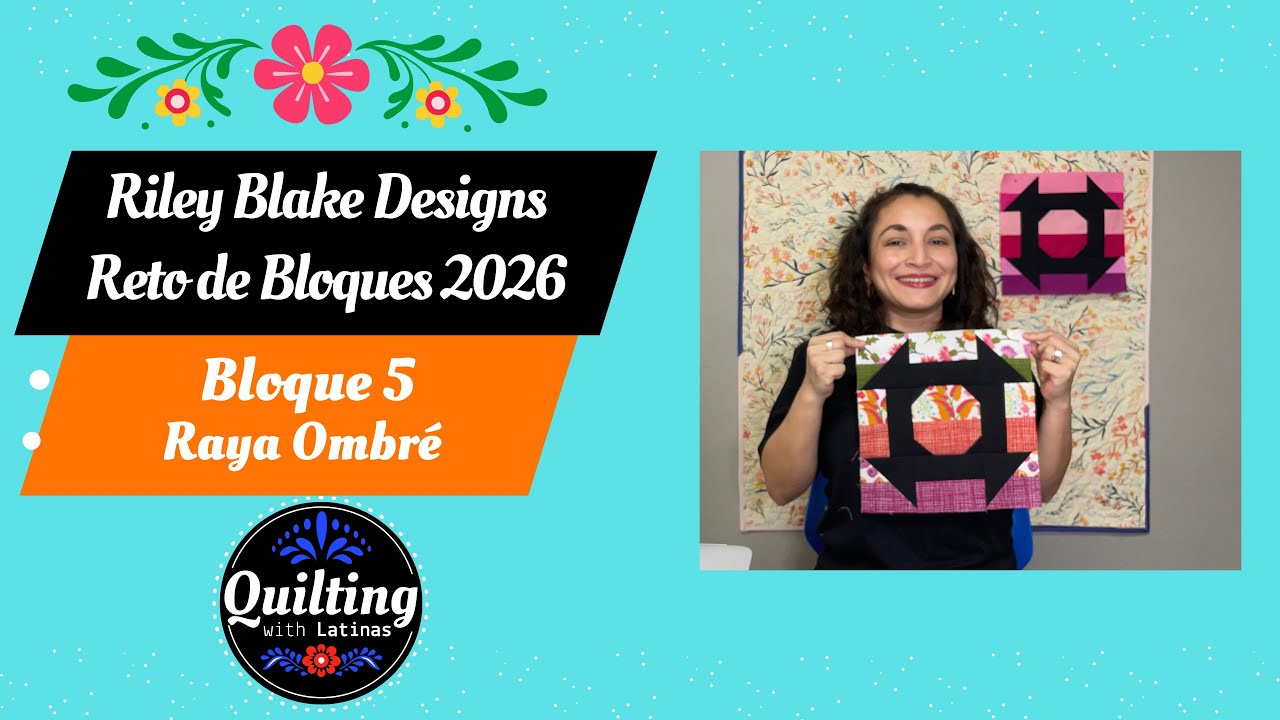 Bloque 5 Raya Ombré ✨ | Block Challenge 2026 Riley Blake Designs | Tutorial de Quilting Paso a Paso