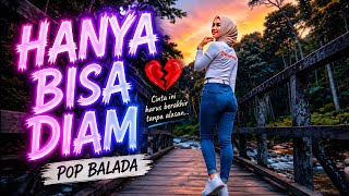 Hanya Bisa Diam – Saat Cinta Harus Pergi Tanpa Alasan | Lagu Sedih Menyentuh Hati BY @HOREAMMANONE