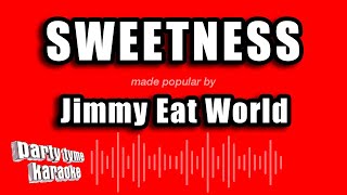 Jimmy Eat World - Sweetness (Karaoke Version)