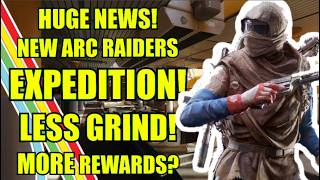 The NEXT Arc Raiders Expedition! EVERYTHING You NEED To Know!