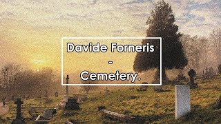 Davide Forneris - Cemetery Lyrics Letra