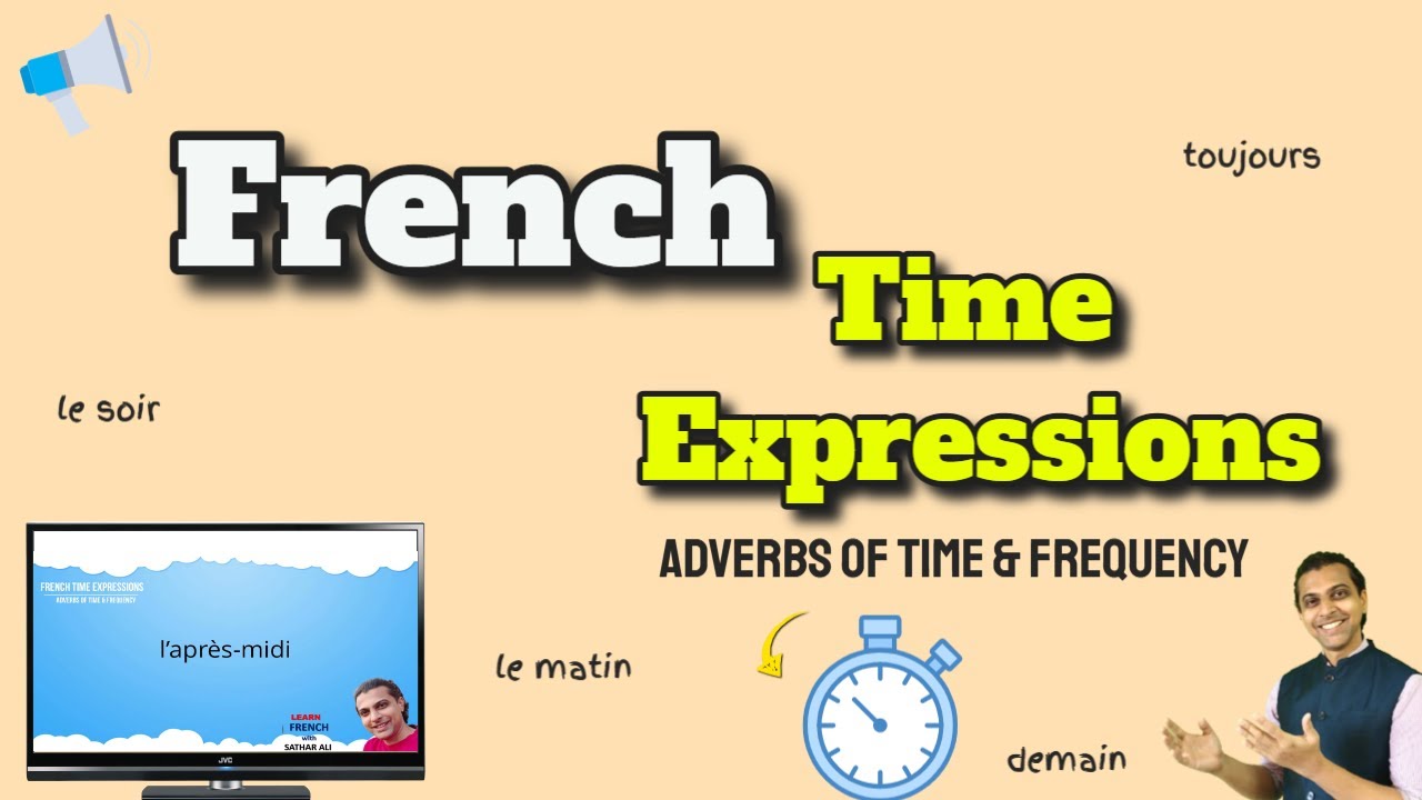 French Time Expressions I Adverbs of Time & Frequency YouTube