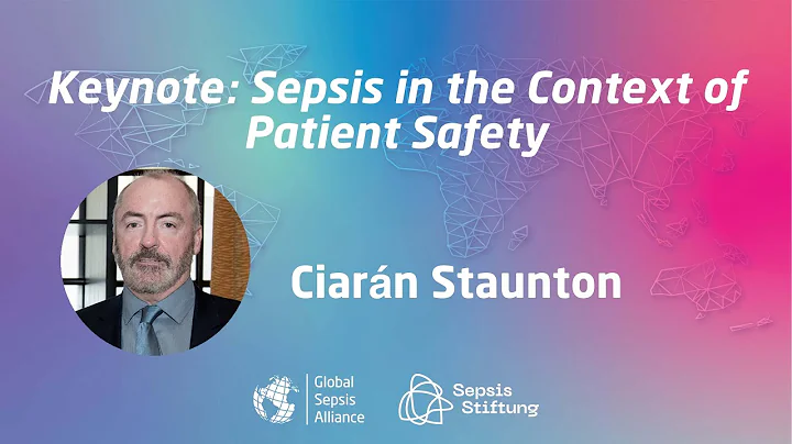 Keynote: Sepsis in the Context of Patient Safety  ...