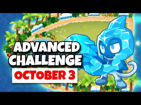 BTD6 Advanced Challenge | MonkeyNovice50's Challenge | October 3, 2026