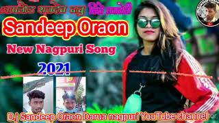 new 🎼 Nagpuri song 2021 2022 D.j Sandeep Oraon Darua nagpuri YouTube channel subscribe