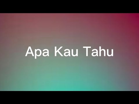 Ical Mosh - Apa Kau Tahu (Lirik) - YouTube