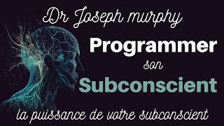 Dr Joseph murphy. Transmettre Une Image ou une Idée à son Subconscient