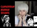 Convention horror stories