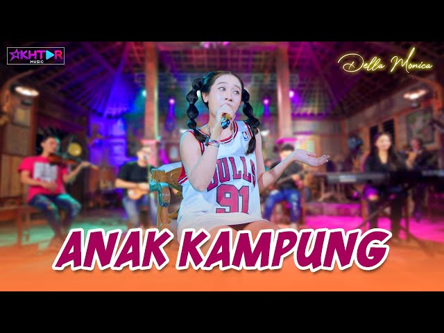 Della Monica - ANAK KAMPUNG   //   SKA Ambyar class=