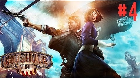 Bioshock Infinite Walkthrough - Part 4