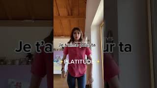 Je Taime Pour Ta Platitude