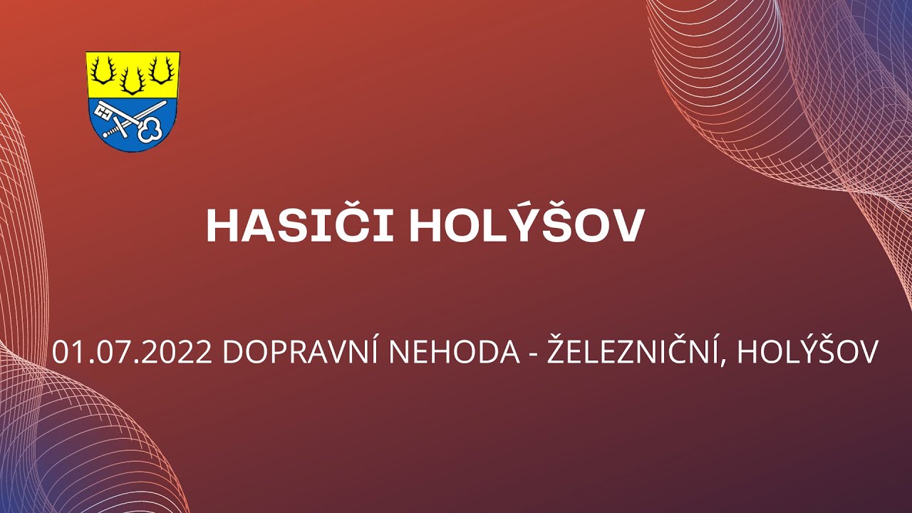 01.07.2022 DOPRAVNÍ NEHODA - ŽELEZNÍČNÍ, HOLÝŠOV