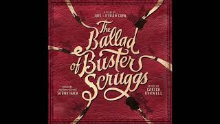 Video thumbnail of "The Ballad Of Buster Scruggs Soundtrack - "Carefree Drifter" - David Rawlings & Gillian Welch"