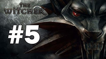 The Witcher Enhanced Edition - Playthrough Part 5 - Odo, Haren, and the Strangers in the Night