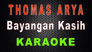 Thomas Arya - Bayangan Kasih (Karaoke) | LMusical