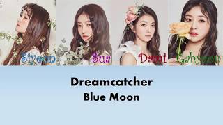 Dreamcatcher - Blue Moon (Hyolyn X Changmo cover) lyrics (HAN/ROM/ENG)