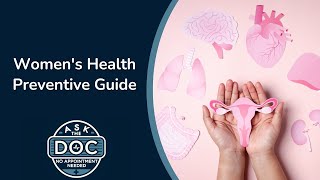 Proactive Wellness: Women's Health Essentials | Ask The Doc